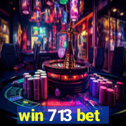 win 713 bet